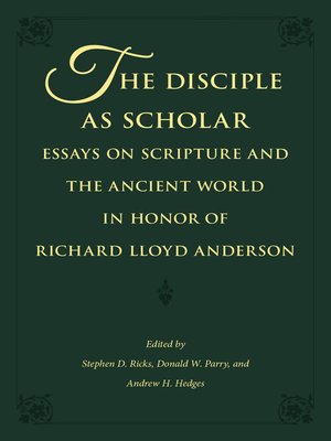 cover image of The Disciple as Scholar: Essays on Scripture and the Ancient World in Honor of Richard Lloyd Anderson